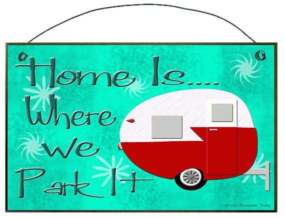 home is where we park it