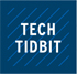 Tech Tidbit